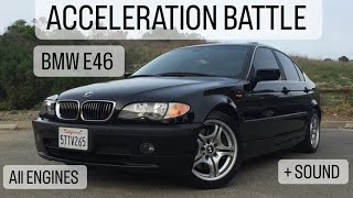 BMW E46 acceleration battle All ENGINES  316i vs 318i vs 320i vs 323i vs 325i vs 328 vs 330i [upl. by Tram]