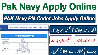 How to Apply For Pak Navy PN Cadet Jobs Apply Online Commission Jobs Navy Govt Jobs [upl. by Northington317]