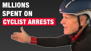 Police Spent Millions Arresting Cyclists [upl. by Riana]