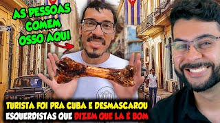 TURISTA FOI PRA CUBA E DESMASCAROU ESQUERDISTAS QUE DIZEM QUE LÁ É BOM [upl. by Camm99]