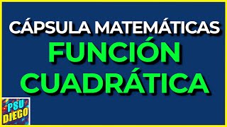 FUNCIÓN CUADRÁTICA  Cápsula  Ejercicio  Matemáticas PAES [upl. by Sylado119]