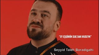 Seyyid Taleh  Ey Eşqimin Sultanı Hüseyn Official Video [upl. by Lapo]