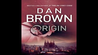 Dan Brown ORIGIN Chapter 12 amp 13 [upl. by Leaj]