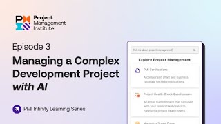 Managing a Complex Development Project with AI  PMI Infinity Learning Series [upl. by Nitsed]