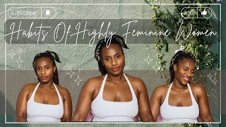 6 Habits of HIGHLY Feminine Women  Feminine Habits that will LEVEL UP your Lifestyle [upl. by Scharf107]