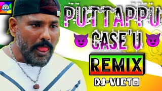 Puttappu Caseu  Andaurutti 5  Gana Balamurugan  Rowdy Song  Dj Remix  djvicto [upl. by Sapers29]