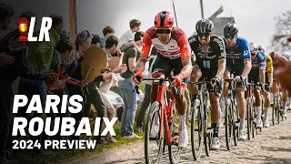 Paris  Roubaix 2024 Preview  Lanterne Rouge Cycling Podcast [upl. by Labaw]