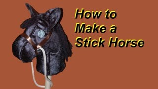 How to Make a Stick Horse FREE Pattern Included [upl. by Bigler]