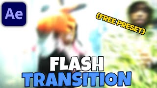 FLASH TRANSITION IN 2 MINUTES  After Effects Tutorial FREE PRESET [upl. by Rogerson]