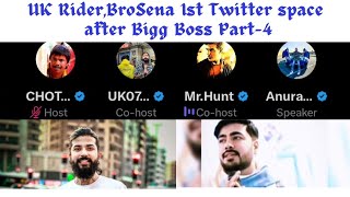 UK Rider  Samrat Bhai BroSena first twitter space after Bigg Boss Part4 End [upl. by Adlen]