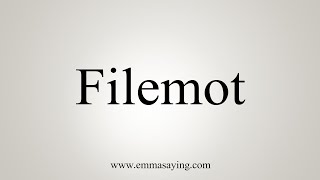 How To Say Filemot [upl. by Atteloiv]