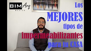 Los MEJORES tipos de impermeabilizantes para tu CASA [upl. by Navonoj]