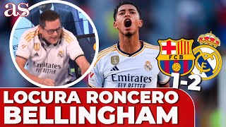 RONCERO y los GOLES de BELLINGHAM al BARCELONA [upl. by Gaige406]