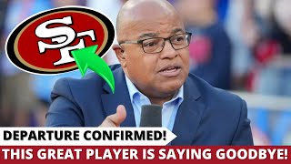 SHOCKED EVERYONE NINERS STAR IS LEAVING REASON CONFIRMED 49ERS NEWS [upl. by Bergquist]