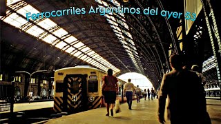 Ferrocarriles Argentinos del ayer 53 [upl. by Sallad389]