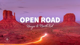 HAYES NorthKid  Open Road Lyrics [upl. by Ahsain514]