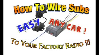 How To  Wiring Subs To A Factory Radio  Line Output Converter EASY ANYCAR [upl. by Merilyn]