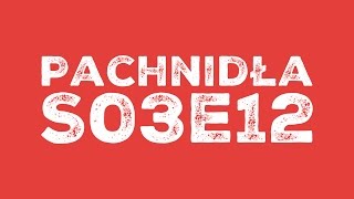 Pachnidła S03E12 O fascynujących ludziach [upl. by Eben394]