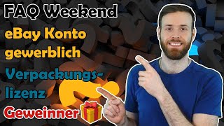 Fragen Antwort Weekend  eBay Konto gewerblich umstellen Verpackungslizenz  Gewinner [upl. by Reddy]