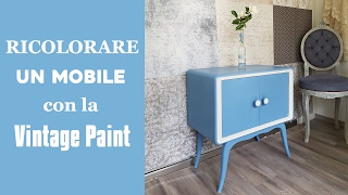 Ricolora senza carteggiare un mobile con la Vintage chalk Paint [upl. by Sheepshanks220]