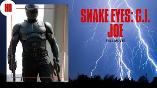 Snake Eyes GI Joe  HD  Action  Adventure  Full movie in English [upl. by Sldney918]