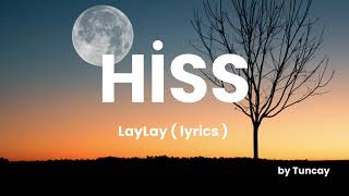 Hiss  LayLay  Lyrics [upl. by Antonetta537]