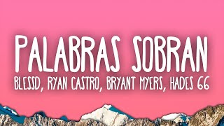 Palabras Sobran Remix  Blessd Ryan Castro Bryant Myers Hades 66  The World Of MusicMix [upl. by Allimac]