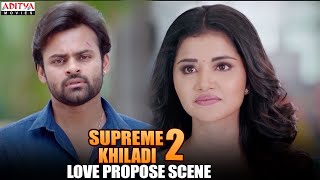 Anupama Love Propose To Sai Dharam Tej  Supreme Khiladi 2 Scenes  Sai Dharam Tej  Anupama [upl. by Ashbaugh]