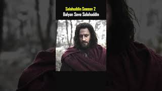 Balyan Save Salahuddin  Salahuddin Sad Scene salahuddinayyubi season2 humtv [upl. by Berlauda]