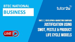 Justification using SWOT PESTLE amp Product Life Cycle Models  BTEC National Business Unit 2 [upl. by Sears]