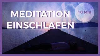 Meditation zum Einschlafen und Durchschlafen  in 10 Min sanft Einschlafen [upl. by Guenevere]