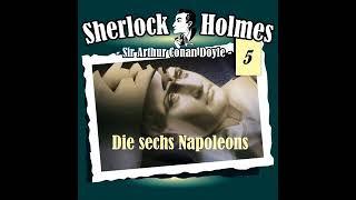 Sherlock Holmes Die Originale  Folge 5 Die sechs Napoleons Komplettes Hörspiel [upl. by Zoha565]