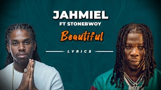 Jahmiel ft Stonebwoy  Beautiful lyrics [upl. by Royce]