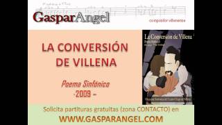 04 LA CONVERSIÓN DE VILLENA Poema Sinfónico Orquesta AUTOR Gaspar Ángel Tortosa [upl. by Ellary966]