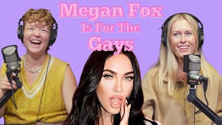 261  Megan Fox is for the Gays with Roz Hernandez [upl. by Ahsikar]