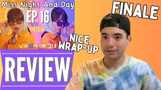 FINALE  Miss Night and Day 낮과 밤이 다른 그녀 REVIEW EP 16 NETFLIX [upl. by Bouchard]