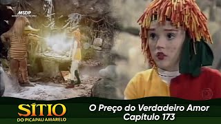 Sítio do Picapau Amarelo  O Preço do Verdadeiro Amor  Capítulo 173 2005  Completo HD [upl. by Akahc150]