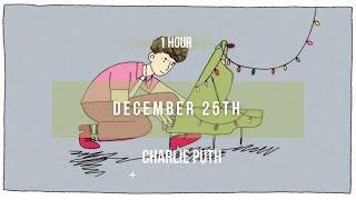 1 hour Charlie Puth  December 25th  Lyrics [upl. by Alemap]