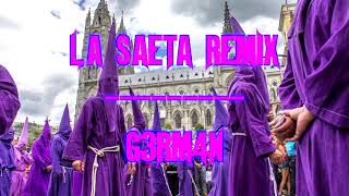 Semana Santa La Saeta remix  G3RM4N [upl. by Aan]