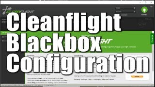 How To Configure Blackbox on Cleanflight  Betaflight [upl. by Gerlac]