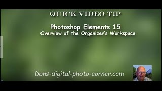 Photoshop Elements 15 Organizer Workspace Overview [upl. by Yarased]