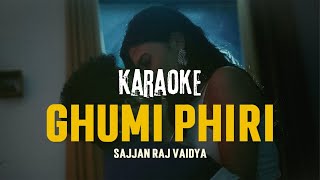 Sajjan Raj Vaidya  Ghumi Phiri  Karaoke [upl. by Almeta833]