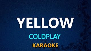 YELLOW  Coldplay KARAOKE VERSION [upl. by Pas]