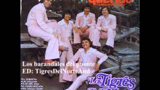 Los Tigres del Norte Los barandales del puente version original [upl. by Assennej]