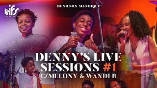 Dennys Live Sessions 1 c Melony amp Wandi B Ao Vivo [upl. by Boniface]