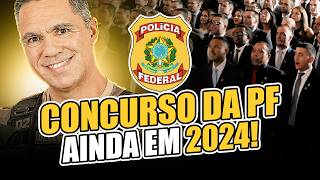 URGENTE CONFIRMADO CONCURSO DA POLÍCIA FEDERAL EM 2024 [upl. by Chapland]