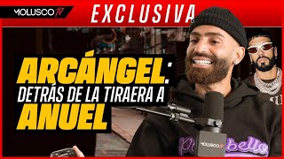 Arcángel Todas las razones e interioridades de su tiraéra a Anuel FN8 [upl. by Yelsew]