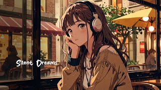 Silent Dreams 🌫️  Soft Rain amp Lofi Music for Relax Study amp Focus Time [upl. by Pren332]