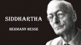 SIDDHARTHA  HERMANN HESSE [upl. by Benedix]