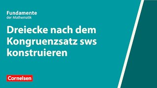 Dreiecke nach dem Kongruenzsatz sws konstruieren  Fundamente der Mathematik  Erklärvideo [upl. by Aleuqahs]